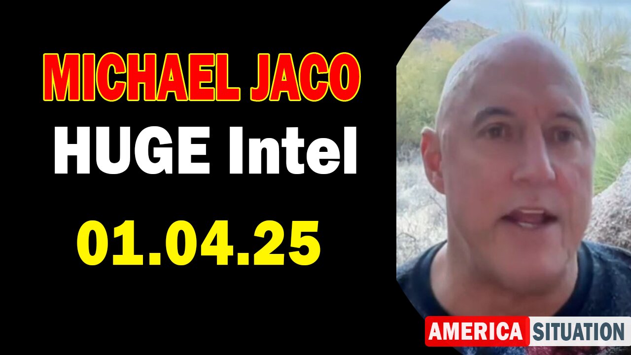 Michael Jaco HUGE Intel 01.04.25: "BOMBSHELL: Something Big Is Coming"