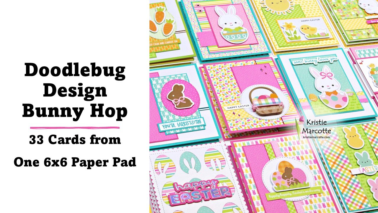 Doodlebug Design | Bunny Hop | 33 Cards From One 6x6 Paper Pad