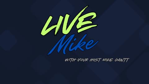 Live Mike with Mike Gantt