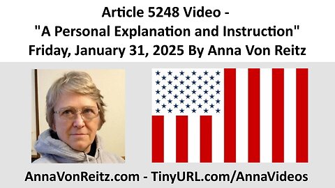 Article 5248 Video - A Personal Explanation and Instruction By Anna Von Reitz