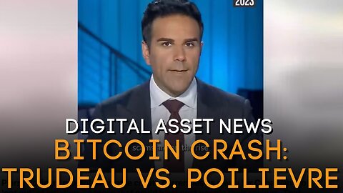 Bitcoin Crash: Trudeau vs. Poilievre