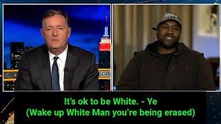 It’s ok to be White. - Ye (Wake up White Man you’re being erased)