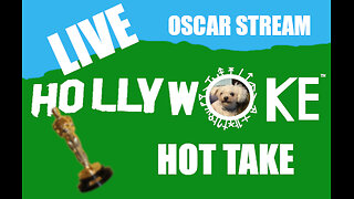 Hollywoke Hot Take Live! Oscar Stream! 7pm! Part 4 of 4