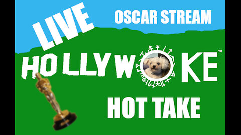 Hollywoke Hot Take Live! Oscar Stream! 7pm! Part 4 of 4