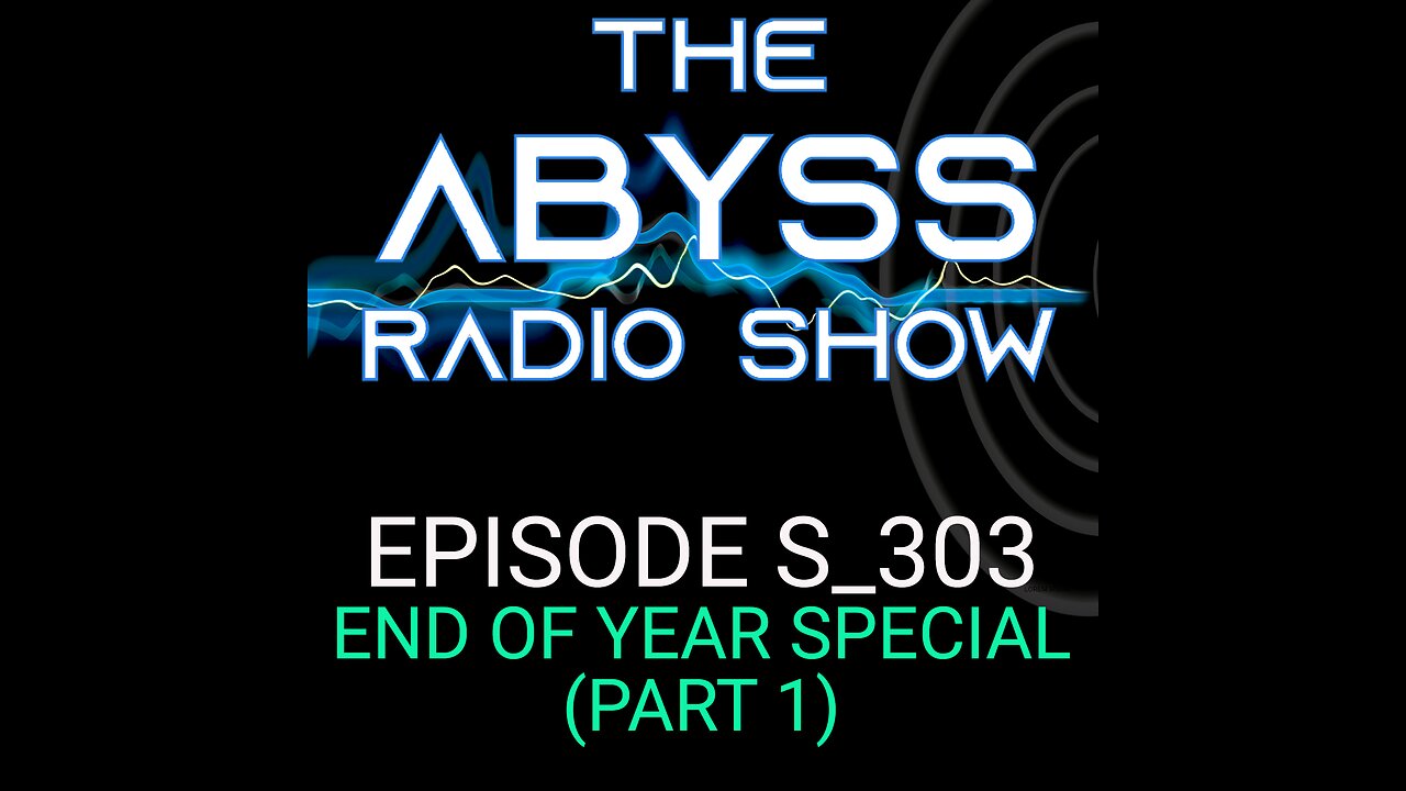 The Abyss - Episode S_303 (EOY 2024 Part 1)