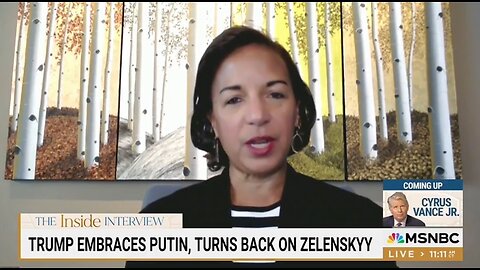 Susan Rice Claims Trump is Benefiting Xi and Putin