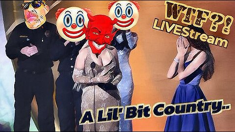 A Lil' Bit Country - WTF?! LIVEStream