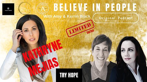 EP. 112: BELIEVE IN PEOPLE. Meet Kathryne Majias