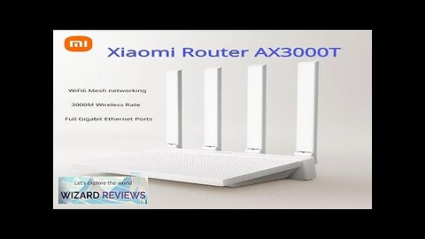 New Xiaomi Router AX3000T IPTV Mesh Networking Gigabit Ethernet Ports Gaming Accelerator Review