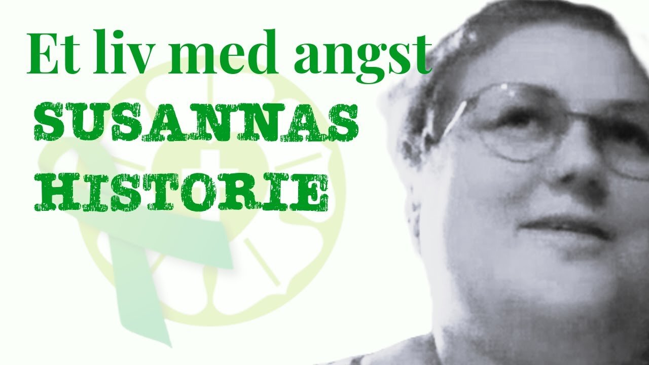 Et liv med angst - Susannas historie