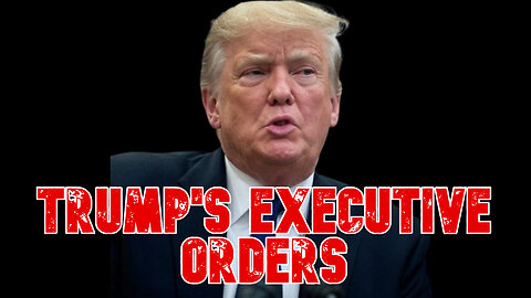 Trump's Executive Orders: COI #748