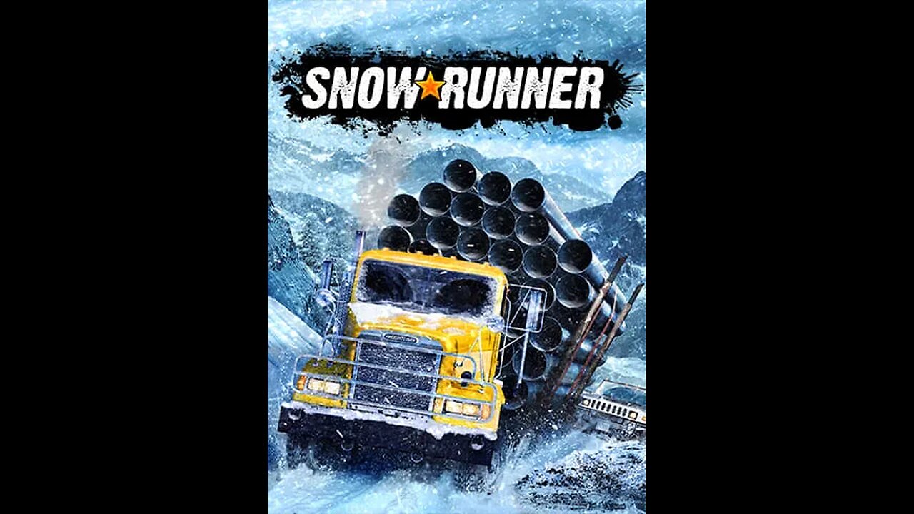 Snowrunner ~ first playthrough