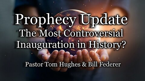 Prophecy Update: The Most Controversial Inauguration in History?