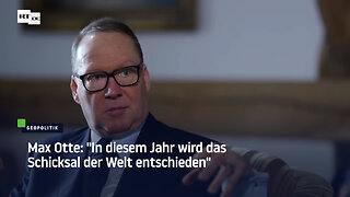 Max Otte: “In diesem Jahr wird das Schicksal der Welt entschieden“