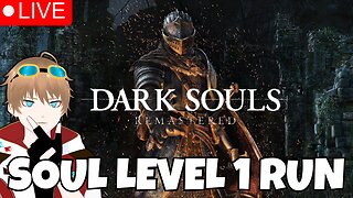 SOUL LEVEL 1 ATTEMPTS Dark Souls Remastered Gameplay