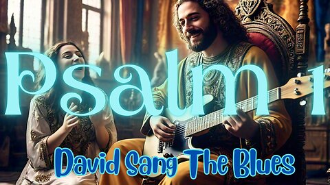 Psalm 1: Planted by the Water Blues