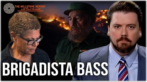 Millstone Report w Paul Harrell: Communist Karen Bass Member of Fidel Castro's Veneremos Brigade