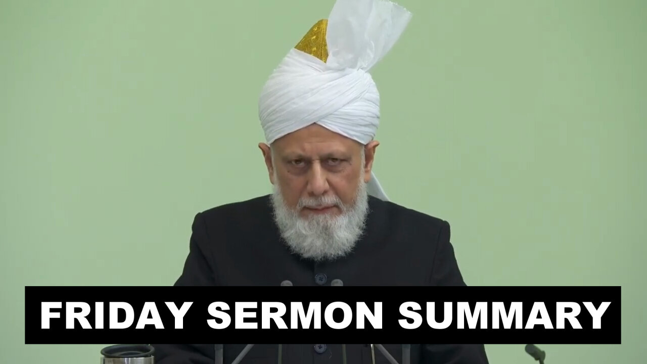 Huzoor's Friday Sermon Summary | 10 January 2025