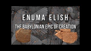 Enuma Elish-Babylonian epic of creation , full