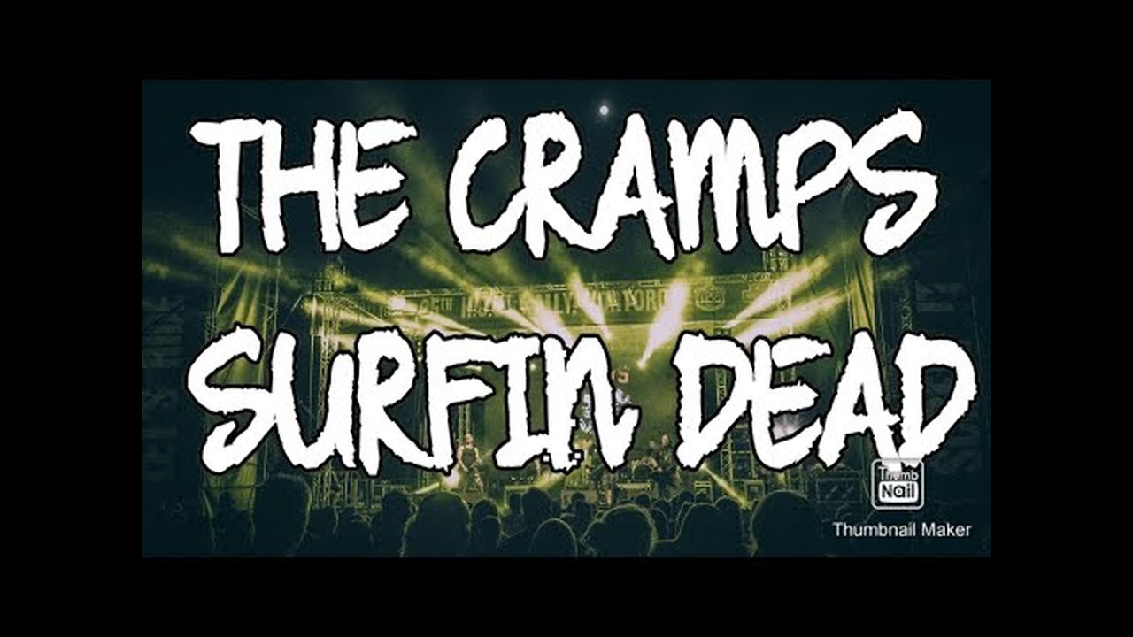 THE CRAMPS....SURFIN DEAD