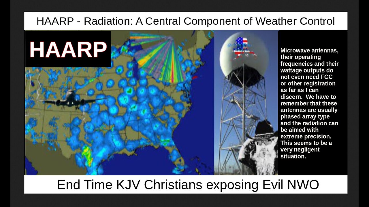 HAARP - Radiation: A Central Component of Weather Control