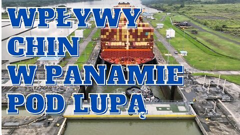 Trump ostrzega, ze USA odzyska kontrolę nad Kanałem Panamskim: Wpływy Chin w Panamie pod lupą