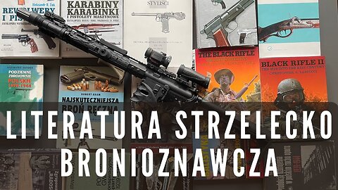 #7 Książki o broni, które musisz przeczytać! | Przemyślenia Młodego Rusznikarza