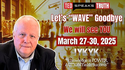 Let’s “WAVE” Goodbye We will see YOU March 27-30, 2025 ~I Y K Y K~