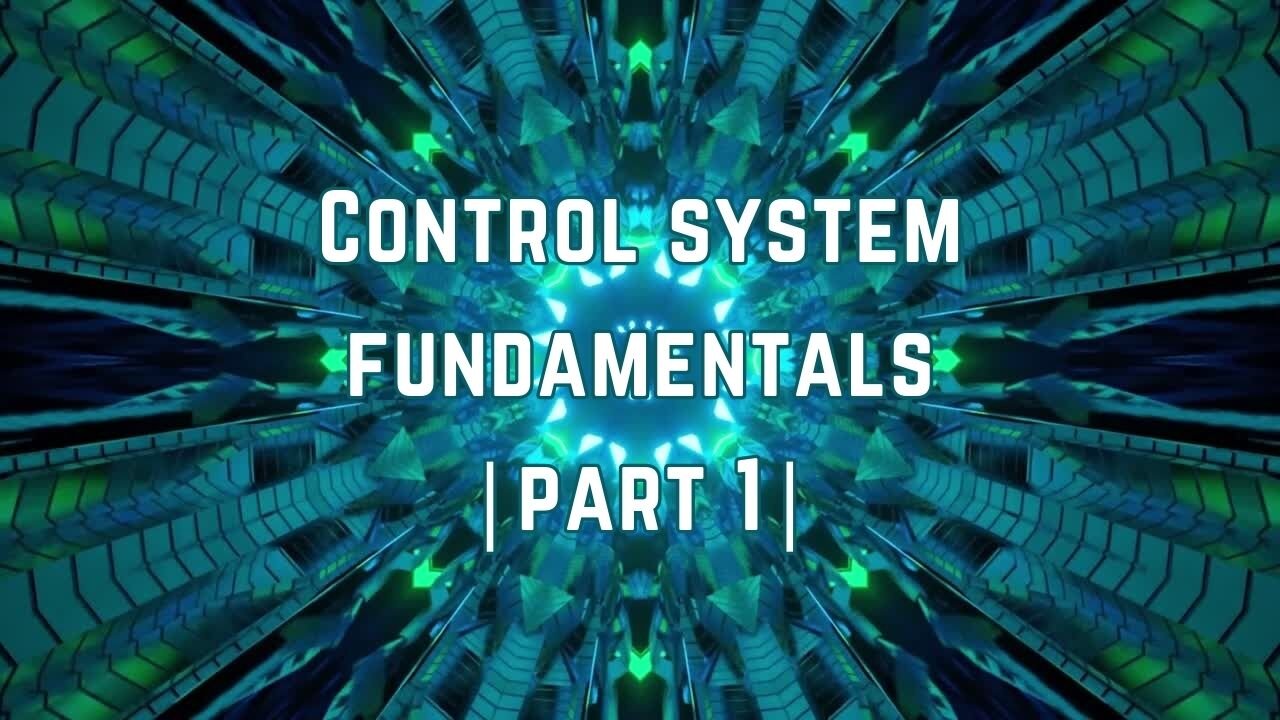 Control System Fundamentals: Key Concepts and Introduction to PID & MPC (Part 1)