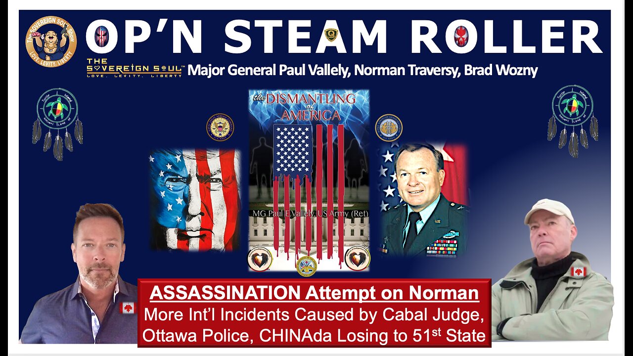 Cabal Judge Sparks Int’l Incidents! Assassination Attempt on Norman? MG Paul Vallely (R), Brad Wozny