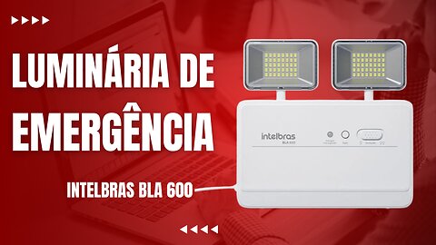 Luminária de Emergência Intelbras BLA600