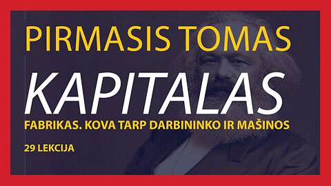 #Teorija. Mašinos ir stambioji pramonė [Fabrikas. Kova tarp darbininko ir mašinos]