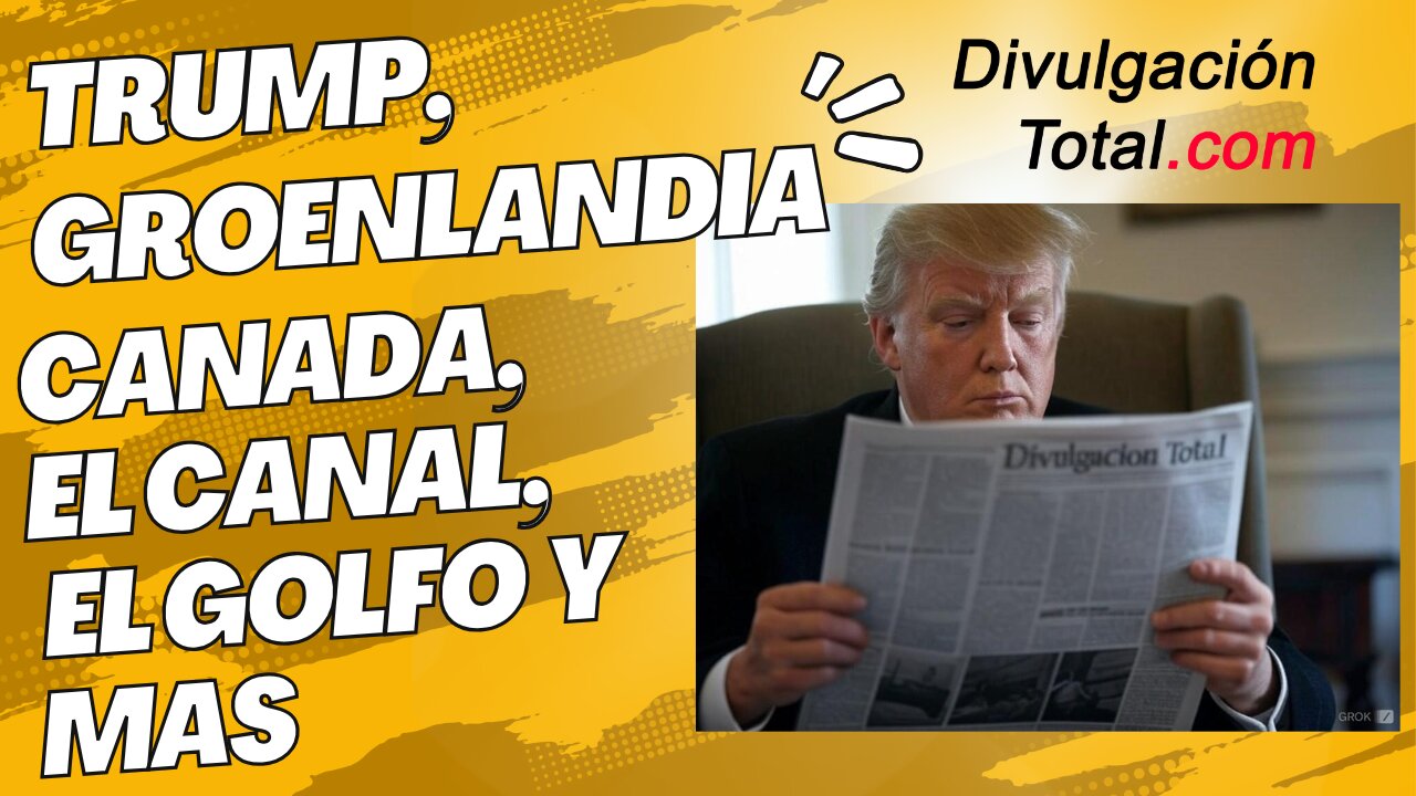 7-ENE-2025 Trump, Canadá, Groenlandia, El Golfo y Más