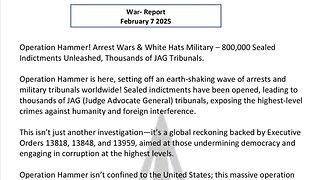 WAR REPORT - FEBRUARY 7 2025 - OPERATION HAMMER - ARREST WARS WHITE-HATS