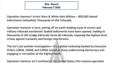 WAR REPORT - FEBRUARY 7 2025 - OPERATION HAMMER - ARREST WARS WHITE-HATS