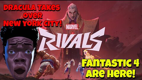 Marvel Rivals S1: Dracula vs. The Fantastic Four | Eternal Night Begins!