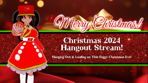 Christmas 2024 Hangout Stream!