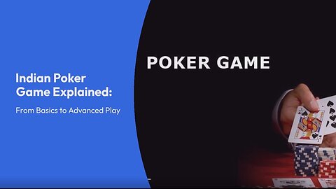 Indian Poker Game Explained: From Basics to Advanced Play