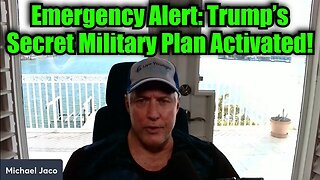 Michael Jaco: Emergency Alert: Trump’s Secret Military Plan Activated!