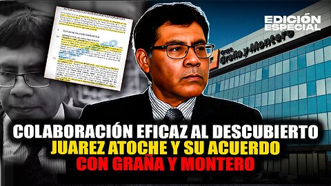 #Envivo Colaboración eficaz de Juárez Atoche con Graña y Montero al descubierto