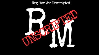 Regular Man UNSCRIPTED 2