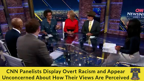 CNN Panelists Display Overt Racism and Appear Unconcerned About How Their Views Are Perceived