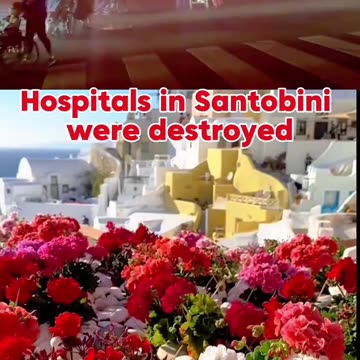Hospitals in Santorini Were Destroyed 😢🥲