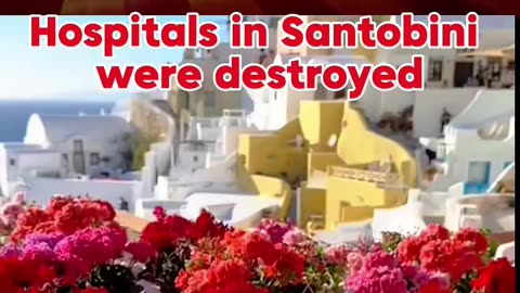 Hospitals in Santorini Were Destroyed 😢🥲