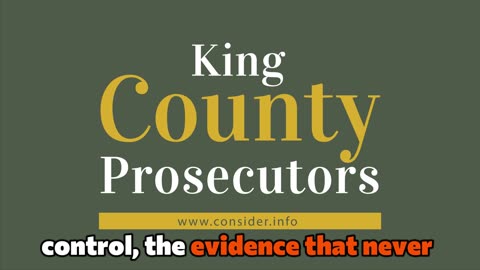 Weaponization False Accusations King County Prosecutors