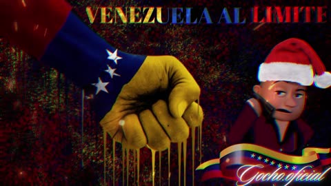 [27DIC2024] VENEZUELA AL LIMITE [GOCHO.OFICIAL]