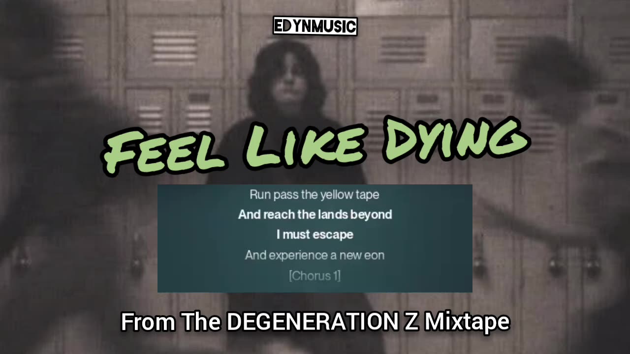 Feel Like Dying | (Song 10 of the DEGENERATION Z Mixtape)