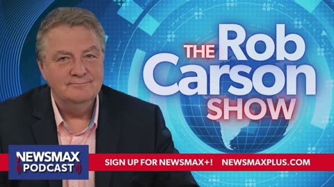 The Rob Carson Show (02/18/2025) - Hours 2 & 3 | Newsmax Podcasts