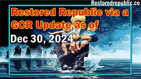 Restored Republic via a GCR Update as of Dec 30, 2024 - Judy Byington