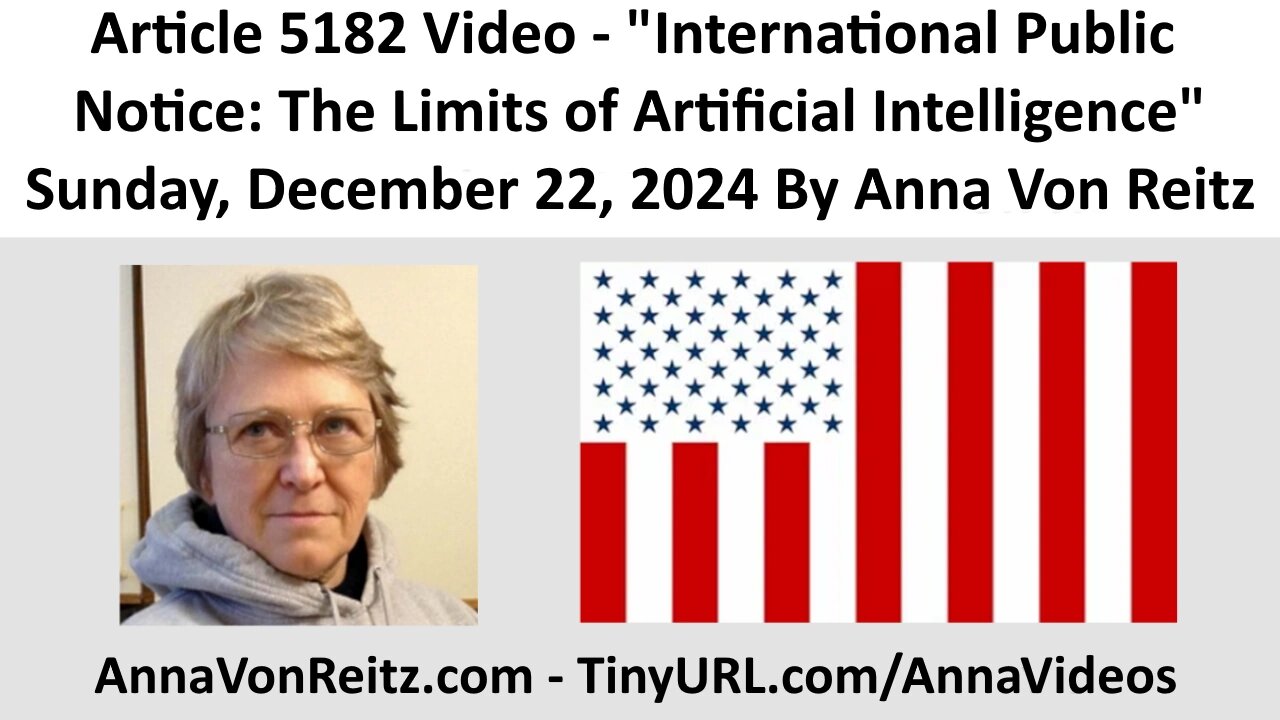 International Public Notice: The Limits of Artificial Intelligence By Anna Von Reitz